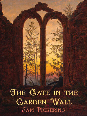 cover image of The Gate in the Garden Wall